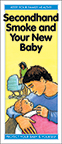 Secondhand Smoke and Your New Baby