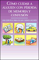 Cmo cuidar a alguien con prdida de memoria y confusin (Book)
