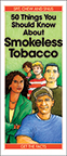 50 Things You Should Know About Smokeless Tobacco