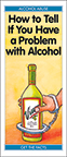 How to Tell If You Have a Problem with Alcohol