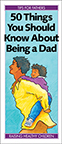 50 Things You Should Know About Being a Dad