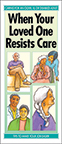 When Your Loved One Resists Care