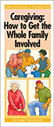 Caregiving: How to Get the Whole Family Involved