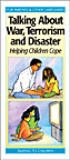 Talking About War, Terrorism and Disaster: Helping Children Cope