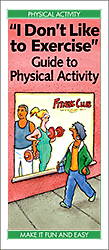 I Don't Like to Exercise: Guide to Physical Activity