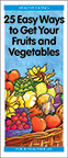 25 Easy Ways to Get Your Fruits and Vegetables