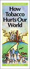 How Tobacco Hurts Our World
