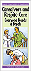 Caregivers and Respite Care: Everyone Needs a Break