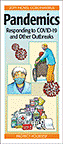 Pandemics: Responding to COVID-19  and Other Outbreaks