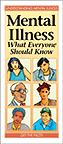 Mental Illness: What Everyone Should Know
