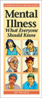 Mental Illness: What Everyone Should Know