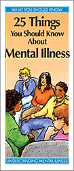 25 Things You Should Know About Mental Illness