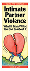 Intimate Partner Violence: What It Is and What You Can Do About It