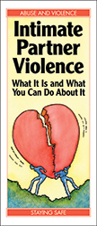 Intimate Partner Violence: What It Is and What You Can Do About It