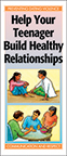 Help Your Teenager Build Healthy Relationships