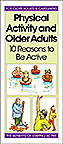 Physical Activity and Older Adults: 10 Reasons to Be Active