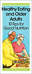 Healthy Eating and Older Adults: 10 Tips for Good Nutrition