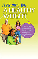 A Healthy You,  A Healthy Weight (Book)