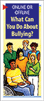 Online or Offline: What Can You Do About Bullying?
