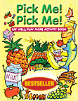 Pick Me! Pick Me! Eat Well, Play More Activity Book