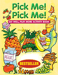 Pick Me! Pick Me! Eat Well, Play More Activity Book