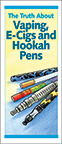 The Truth About Vaping, E-Cigs and Hookah Pens