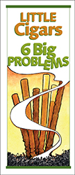 Little Cigars: 6 Big Problems