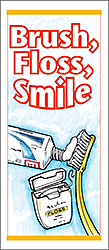 Brush, Floss, Smile
