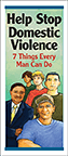 Help Stop Domestic Violence: 7 Things Every Man Can Do