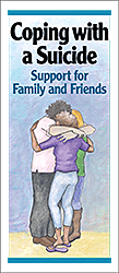 Coping with a Suicide: Support for Family and Friends