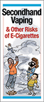 Secondhand Vaping & Other Risks of E-Cigarettes