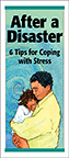 After a Disaster: 6 Tips for Coping with Stress