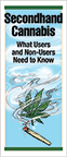 Secondhand Cannabis What Users and Non-Users Need to Know