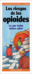 Los riesgos de los opioides: Lo que todos deben saber