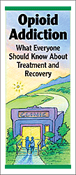 Opioid Addiction: What Everyone Should Know About Treatment and Recovery