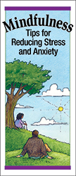 Mindfulness: Tips for Reducing Stress and Anxiety