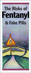 The Risks of Fentanyl & Fake Pills