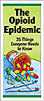 The Opioid Epidemic: 35 Things Everyone Needs to Know
