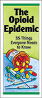 The Opioid Epidemic: 35 Things Everyone Needs to Know