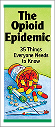 The Opioid Epidemic: 35 Things Everyone Needs to Know