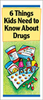 6 Things Kids Need to Know About Drugs