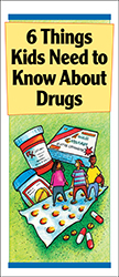 6 Things Kids Need to Know About Drugs