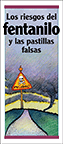 Los riesgos del fentanilo y las pastillas falsas