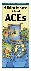 6 Things to Know About ACEs