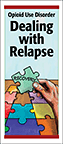 Opioid Use Disorder: Dealing with Relapse