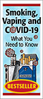 Smoking, Vaping and COVID-19: What You Need to Know