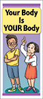 Your Body Is YOUR Body
