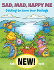 Sad, Mad, Happy Me: Getting to Know Your Feelings Activity and Coloring Book