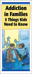 Addiction in Families: 5 Things Kids Need to Know