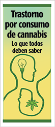 Trastorno por consumo de cannabis: Lo que todos deben saber